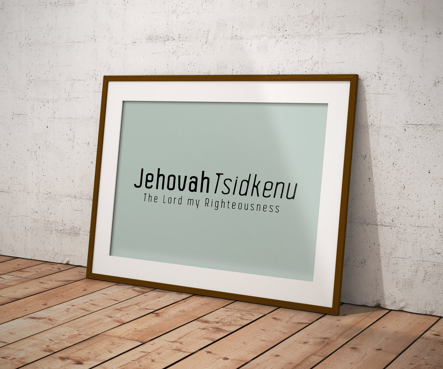 Jehovah Tsidkenu • The Lord my Righteousness Print
