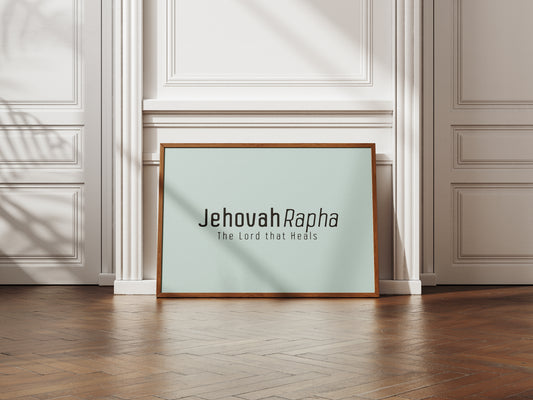 Jehovah Rapha • The Lord that Heals Print