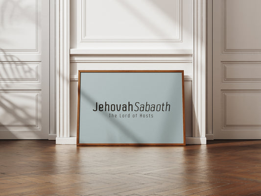 Jehovah Sabaoth • The Lord of Hosts Print