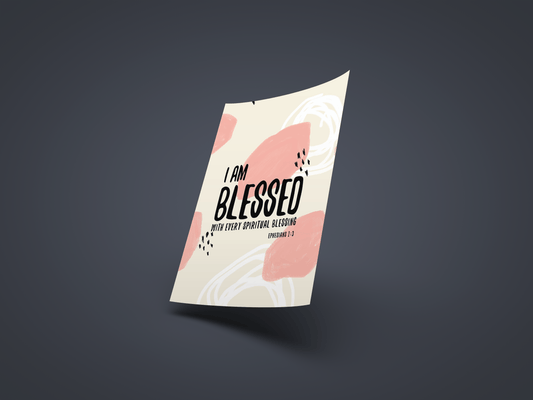 I am Blessed - Ephesians 1:3 Print