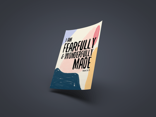 I am Fearfully and Wonderfully Made - Psalm 139:14 Print