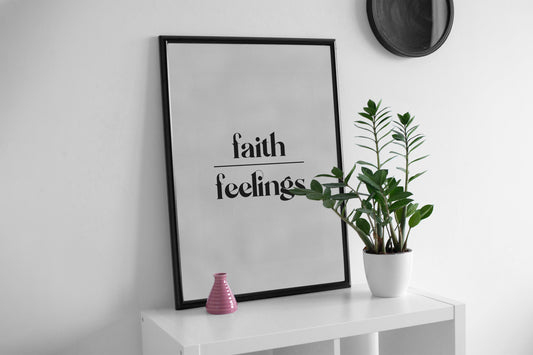 Faith over Feelings Typographic Print